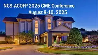 NCS-ACOFP 2025 CME Conference