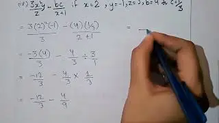 Exercise 3.1 maths class 9 question 7 | 3x^2 /z -bc/x+1 when x=2,y=-1,z=3,b=4 and c=1/3 | P4