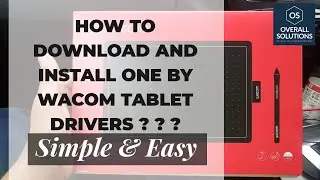 How to Download and Install Drivers for One By Wacom Creative Pen Tablet
