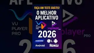 FA&Ccedil;A UM TESTE GR&Aacute;TIS! VU Player Pro 2026 &ndash; FUNCIONA EM QUALQUER TV (Samsung, LG, Android, Roku)