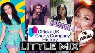 LITTLE MIX UK Chart History | Episode 4