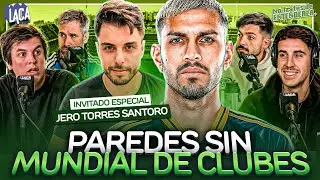 PAREDES SIN MUNDIAL DE CLUBES  |  EL ROJO SE LLEVA A MAZZANTI | NOS VISITA JERO TORRES SANTORO