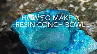 How to make a resin seashell conch bowl- diy full process video tutorial