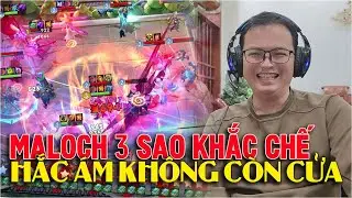 MALOCH 3 SAO cân cả bản đồ CỰC KỲ CẢM XÚC | CỜ LIÊN QUÂN đội hình mạnh nhất