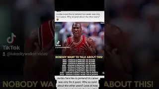 Jordan fans like to pretend his career was only for 6 years. Why so quiet about the other years?