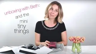 beth's unboxing: mini things!