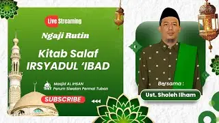 🔴 LIVE Ngaji Rutin Kitab IRSYADUL IBAD | Ustadz Sholeh Ilham | Setiap Rabu & Jumat | Masjid Al Ihsan