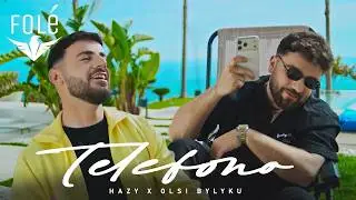 HAZY ft. Olsi Bylyku - Telefono