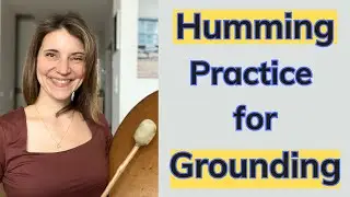 5 Minute Humming Practice for Grounding - Regulate Nervous System with Shamanic Drum #nervoussystem