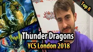 Top 8 Thunder Dragons - YCS London 2018