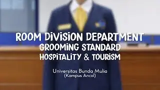 ROOM DIVISION DEPARTMENT GROOMING STANDARD - HOSPITALITY AND TOURISM || UNIVERSITAS BUNDA MULIA