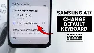 How to Change Default Keyboard in Samsung A17 - Keyboard Settings