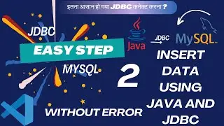 Step-by-Step: Insert data into Table using Java and JDBC in VS Code Part-2