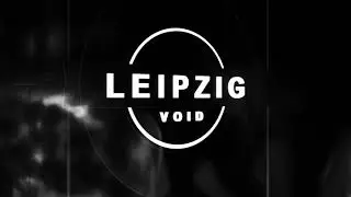 Leipzig:Void - Last Dance (Official Video)