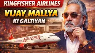 Kingfisher Airlines &ndash; Vijay Mallya Ki Galtiyan | Complete Case Study 2026