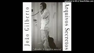 20. Jo&atilde;o Gilberto - Vai Que Depois Eu Vou Ft. Babel Gilberto (2015)