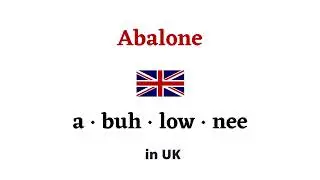 How to pronounce Abalone in American and British English | Abalone Pronunciation and Meaning