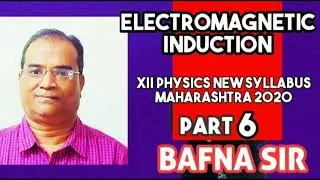 ELECTROMAGNETIC INDUCTION|PART 6| INDUCTION AND ENERGY TRANSFER. EDDY CURRENTS |BAFNA SIR. CLASS 12
