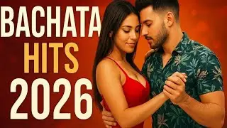 ❤️ Top Bachata 2026 &ndash; Canciones para Bailar y Enamorar