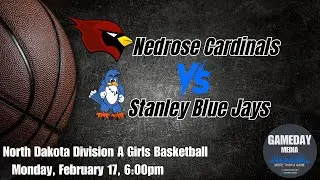 (2-17-25)🏀ND Division A-Reg 3: Girls Basketball 🔷Nedrose Cardinals vs. Stanley Blue Jays🔷🏀