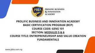 Gens101 | Modules 5 & 6 | Basic Certification Program | Prolific Business & Innovation Academy