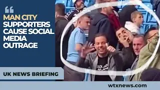 Police investigation: Man City fans appear to 'mock Hillsborough' | UK NEWS BRIEFING