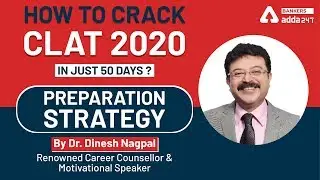 How To Crack CLAT 2020 In Just 50 Days? Preparation Strategy By Dr. Dinesh Nagpal