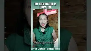 MY EXPECTATION IS FROM HIM