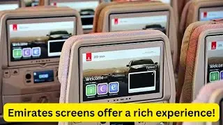 Emirates Airlines Seat Screens The Future of In-Flight Entertainment? - Review by Wasif Naqvi