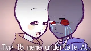 Top 15 meme Undertale AU 2020| Топ 15 мемов по Андертейл АВ 2020