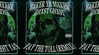 Baker Ya Maker - Pay The Toll (Skintaker Lives) (Ghxst Ghxst Remix)