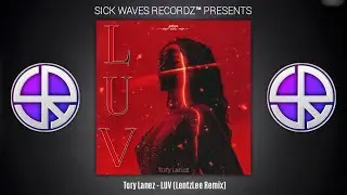 Tory Lanez - LUV (LentzLee Remix)