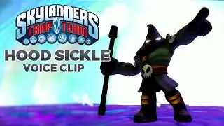 Skylanders Trap Team - Hood Sickle voice clip - English