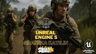 YENİ SQUAD - UNREAL ENGINE 5 OYUN MOTORU - CANLI YAYIN - 7