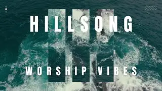 Hillsong Worship Vibes Praise God Did It