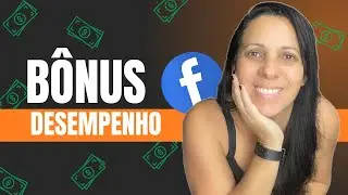 BÔNUS DE DESEMPENHO DO FACEBOOK | QUANDO RECEBER, COMO RECEBER O CONVITE