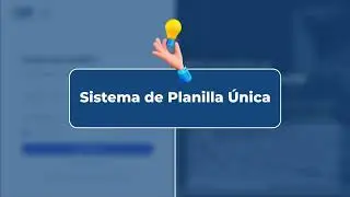 Resolvemos las dudas más frecuentes sobre el Sistema de Planilla Única.