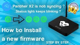 How to fix Panther X2 miner not syncing (Status light blinking) by installing a new firmware !