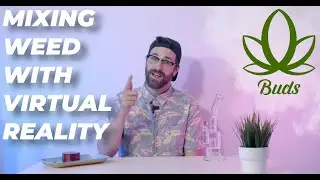 Buds | Ep. 5 | Getting High & Playing VR