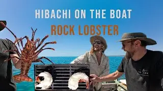 Cooking LOBSTER on HIBACHI GRILL on Boat