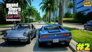 GTA Vice City Next Gen Edition &ndash; Part 2 | Early Missions in Ultra Realistic 4K 60FPS | No Commentary