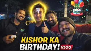 Kishore ka birthday vlog 👍(34/365 days)