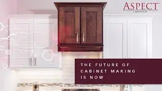 Aspect Cabinetry&trade; | The Future of Cabinet Making Is Now.