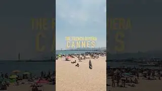 CANNES, FRENCH RIVIERA #cannesfrance #frenchriviera  #shorts