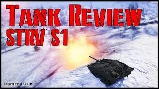World of Tanks // Tank Review // STRV S1 // Is It Worth It?