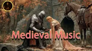 Medieval Music songs - You will be lost in the world of love like a medieval fairy tale.