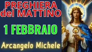 Preghiera del Mattino | Preghiera all'Arcangelo Michele (1 febbraio)