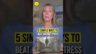 FIVE simple ways to BEAT chronic stress