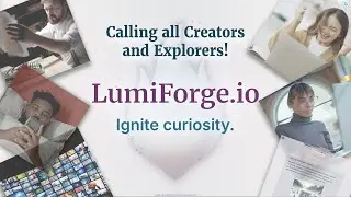 🔥 LumiForge.io - Ignite Curiosity 🔥  for creators, writers, authors, podcasters and for explorers