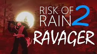 Risk of Rain 2: New Character RAVAGER [Complete Guide]